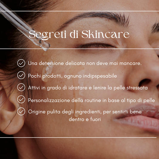Il nostro mantra skincare